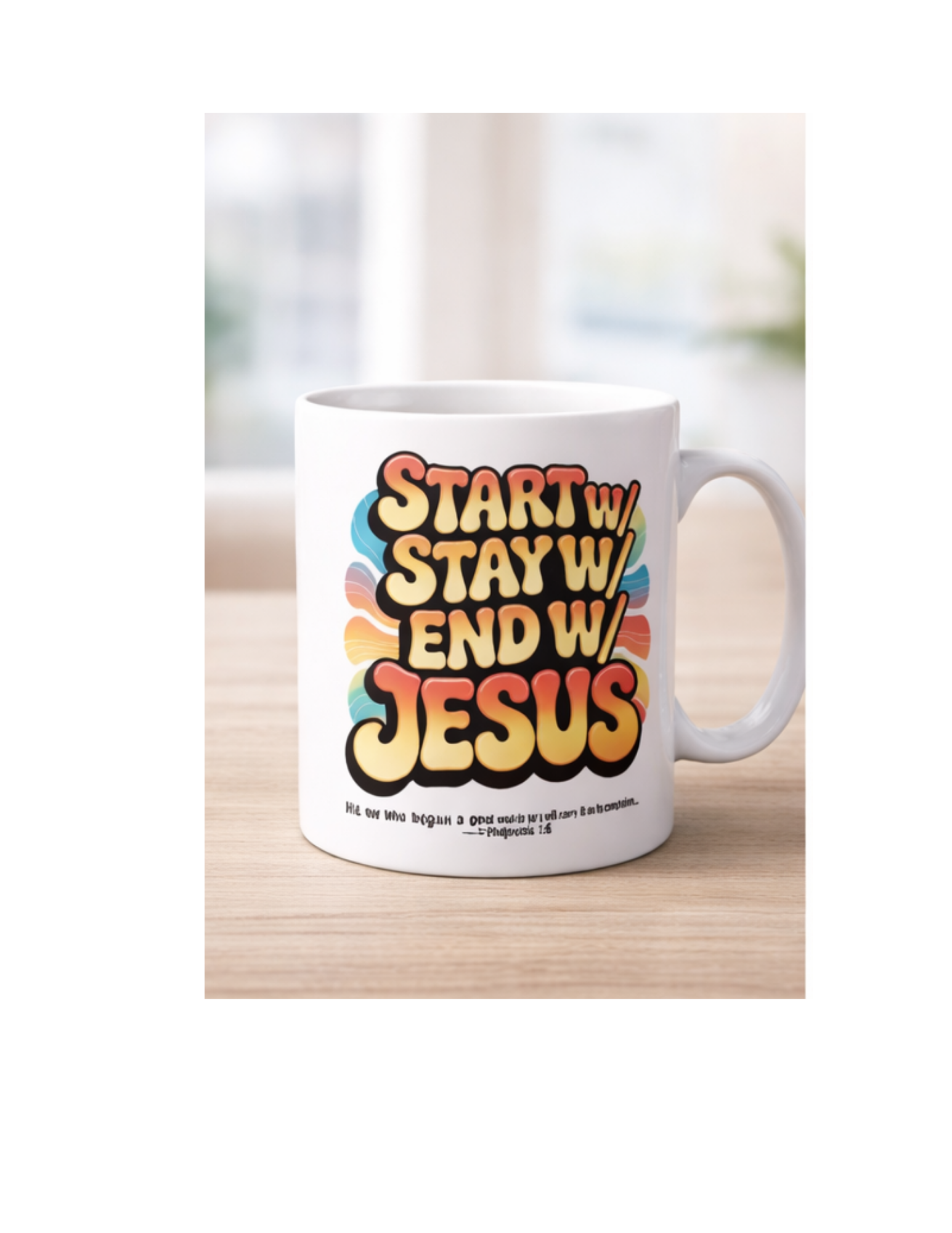 ✝️ START W/ JESUS, STAY W/ JESUS, END W/ JESUS MUG
