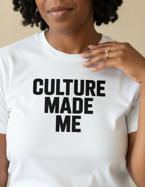 CULTURE MADE ME T-SHIRT